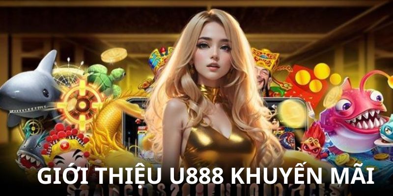 Đôi điều về khuyến mãi U888