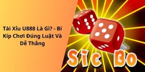 Khám phá khái niệm Tài Xỉu U888 là gì
